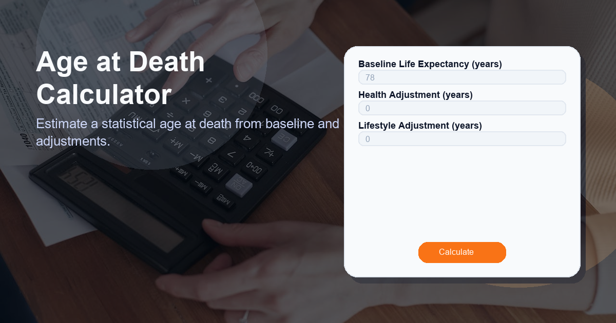 Estimate a statistical age at death from baseline and adjustments.