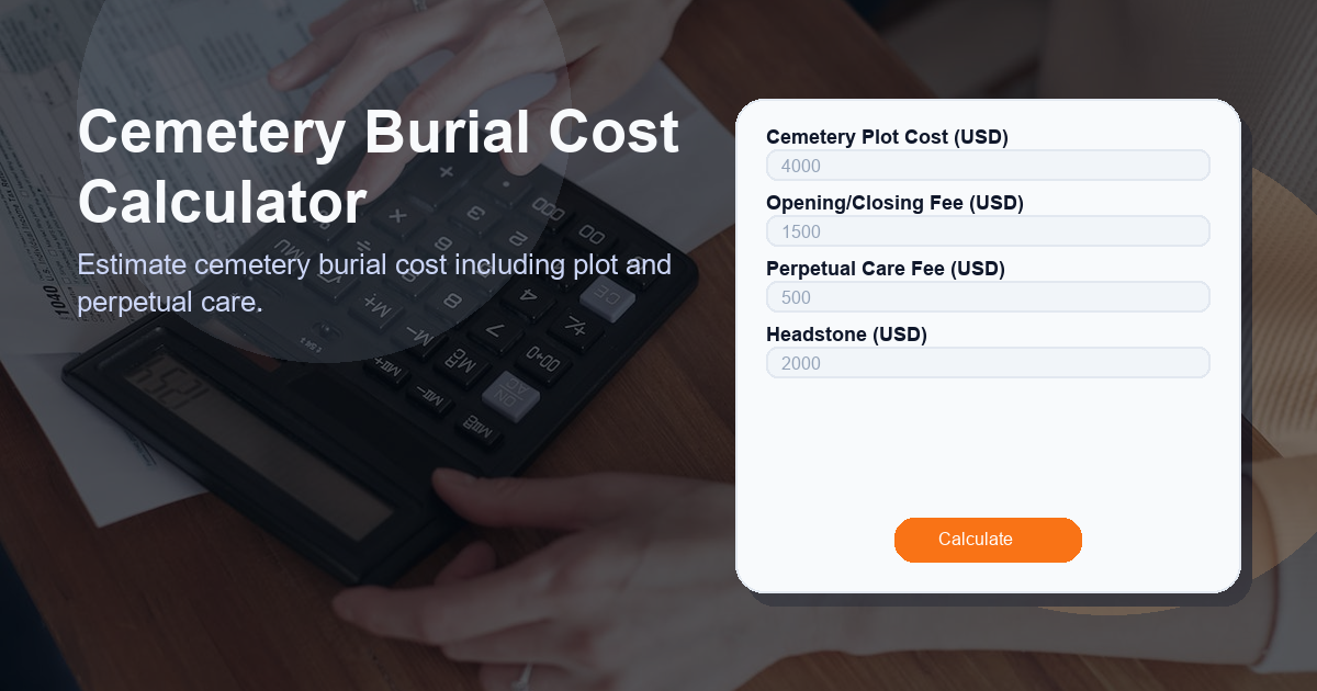 Estimate cemetery burial cost including plot and perpetual care.