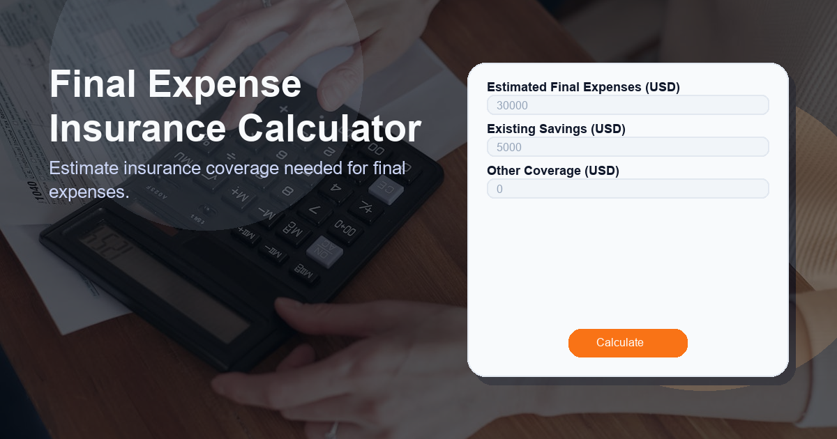 Estimate insurance coverage needed for final expenses.